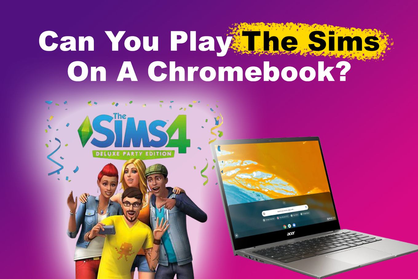 Can You Play Sims On Chromebook in 2023? [Methods] - Alvaro Trigo's Blog